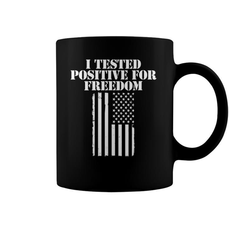 Womens I Tested Positive For Freedom Coffee Mug
