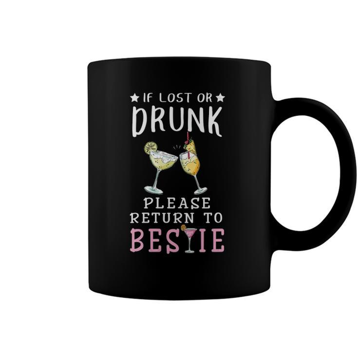 Womens If Lost Or Drunk Please Return To Bestie Matching Coffee Mug
