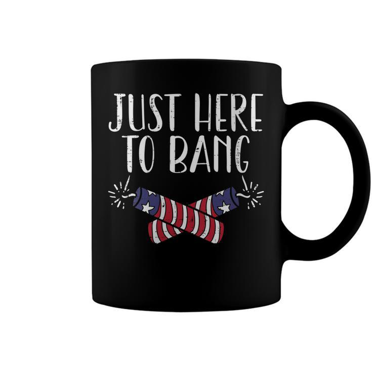 Womens Just Here To Bang Funny Naughty Adult 4Th Of July Men Women  Coffee Mug