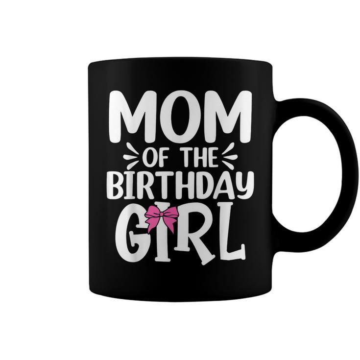Womens Mom Of The Birthday Girl Funny Mama Mothers Day  Coffee Mug