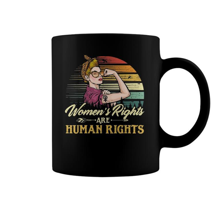 Womens Rights Are Human Rights Feminism Protect Feminist Coffee Mug