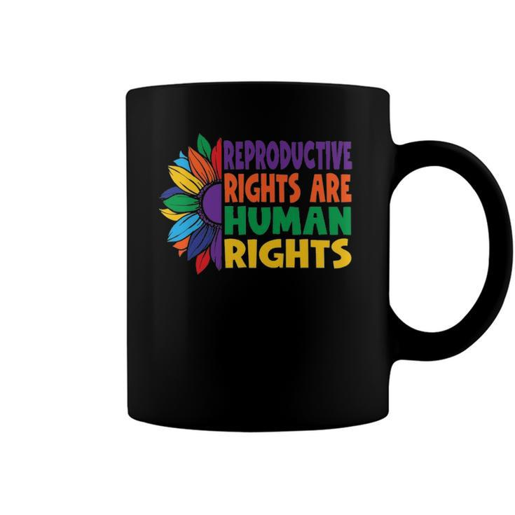 Womens Rights Pro Choice Reproductive Rights Human Rights Coffee Mug