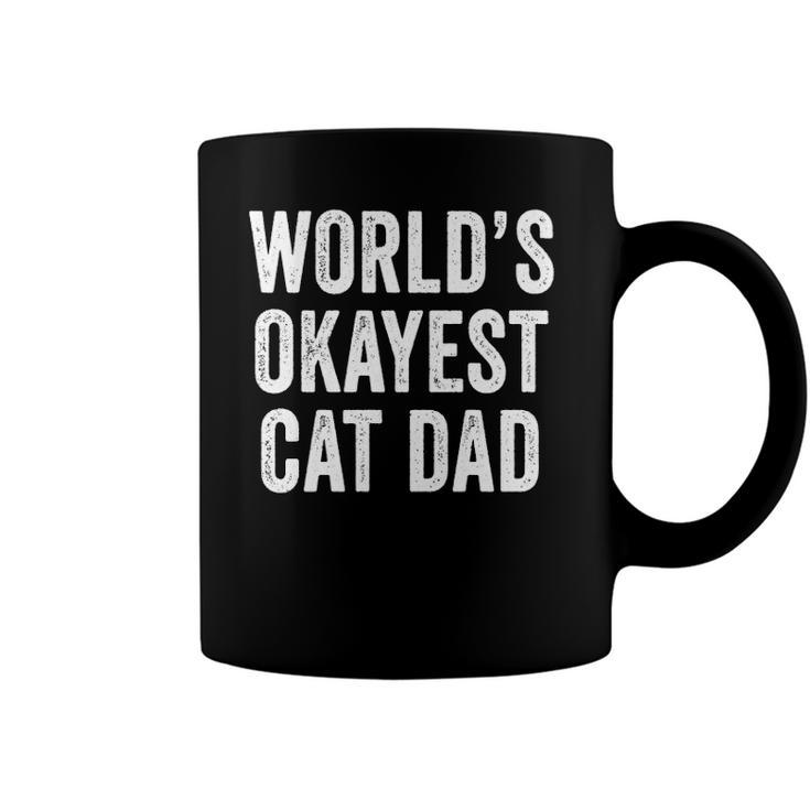 Worlds Okayest Cat Dad Funny Cat Owner Lover Distressed Coffee Mug