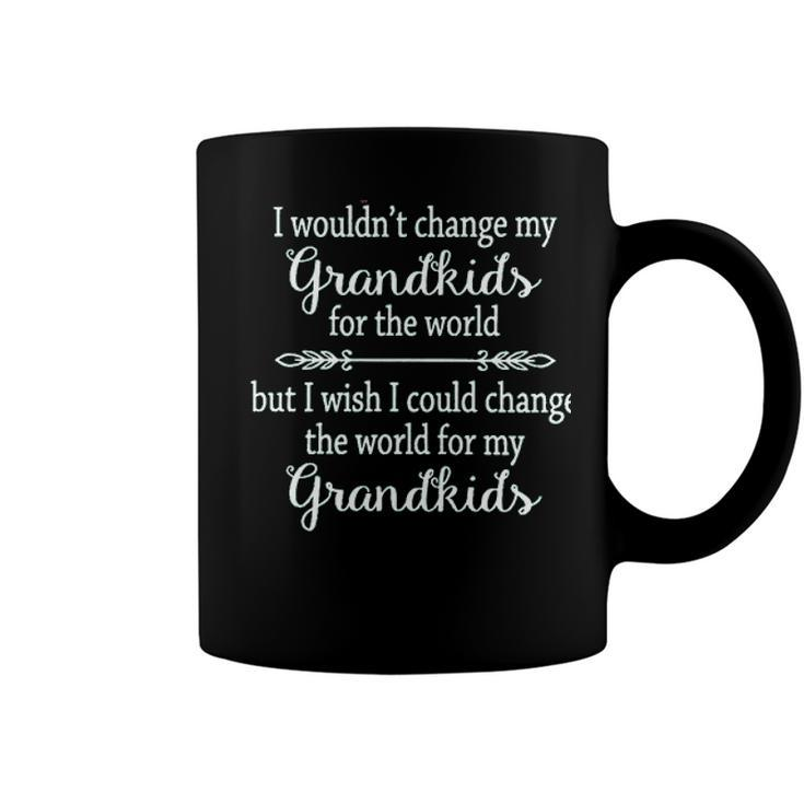 Wouldnt Change My Grandkids For The World Creative 2022 Gift Coffee Mug