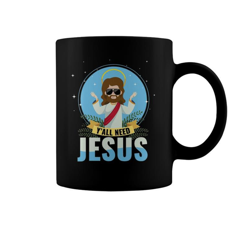 Yall Need Jesus Faith God Coffee Mug