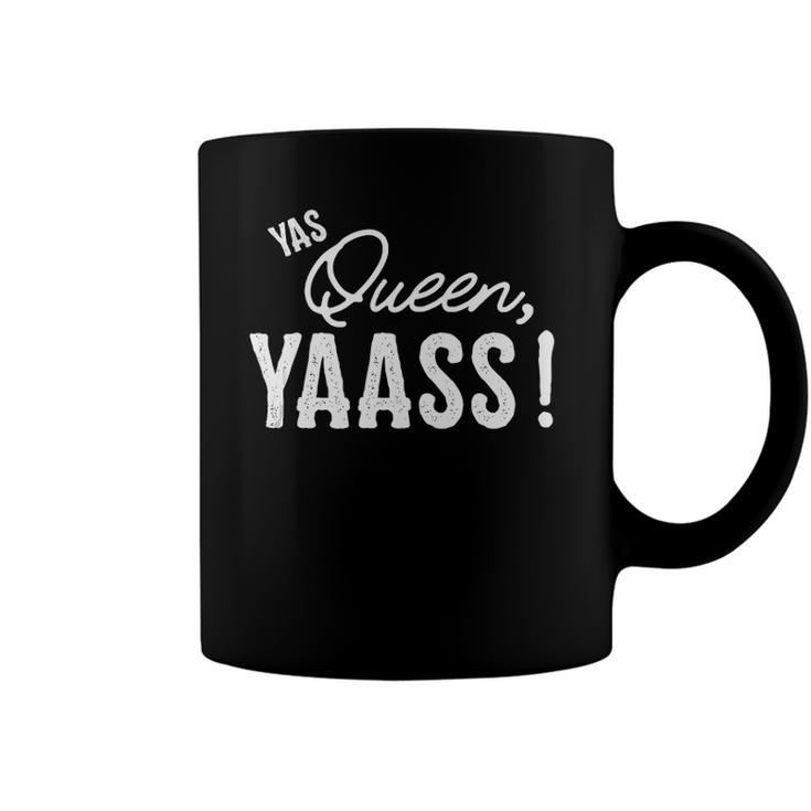 Yas Queen Yaass Fabulous Queen Coffee Mug