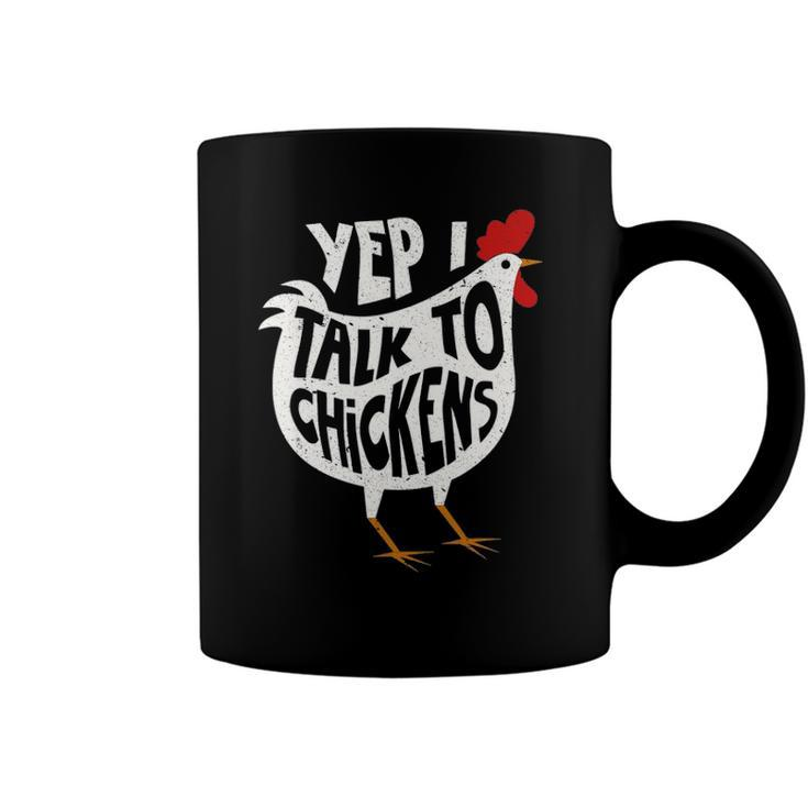 Yep I Talk To Chickens  Cute Chicken Buffs Tee Coffee Mug