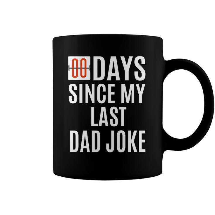Zero Days Since My Last Dad Joke Funny Fathers Day Men Coffee Mug