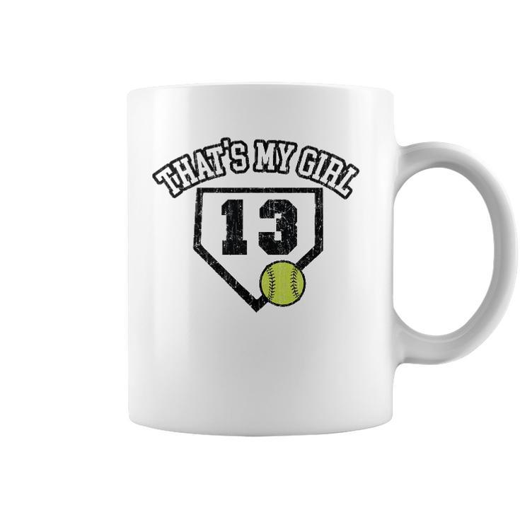 13 Thats My Girl Softball Mom Dad Of Number 13 Softball Coffee Mug