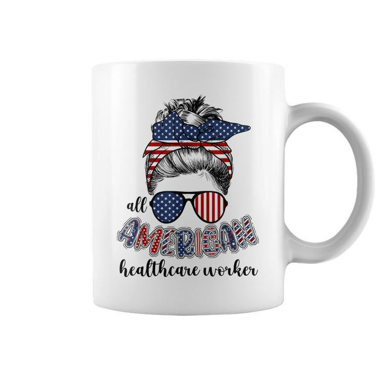 All American Healthcare Worker Nurse 4Th Of July Messy Bun  Coffee Mug