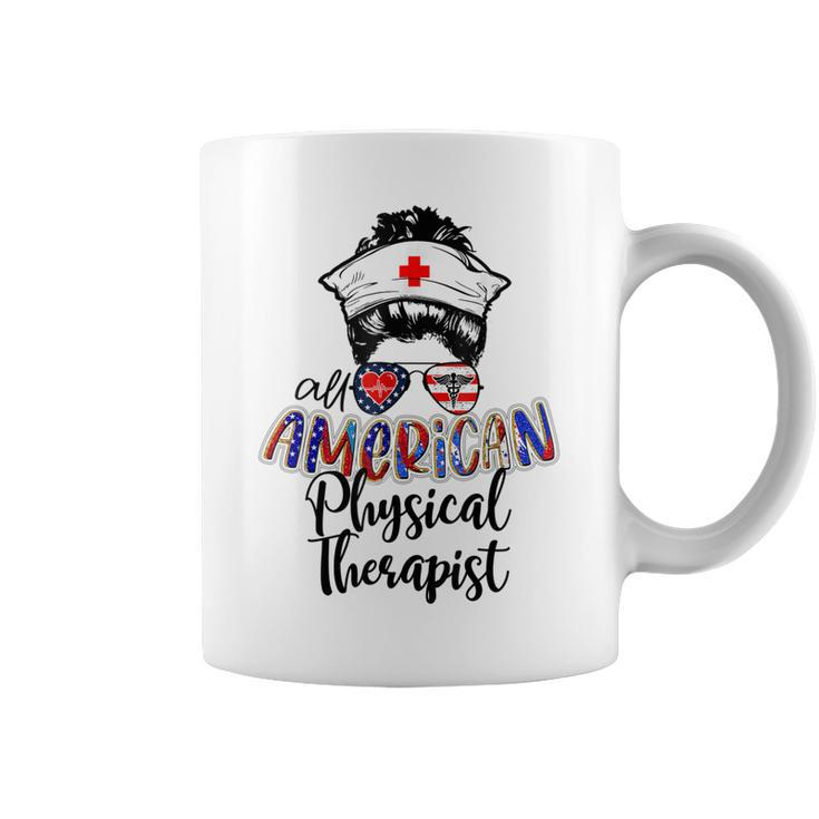 All American Nurse Messy Buns 4Th Of July Physical Therapist  Coffee Mug