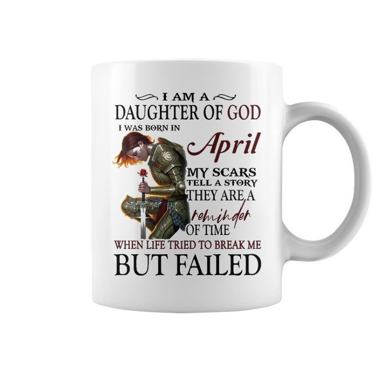 April Girl Gift   April Girl I Am A Daughter Of God Coffee Mug