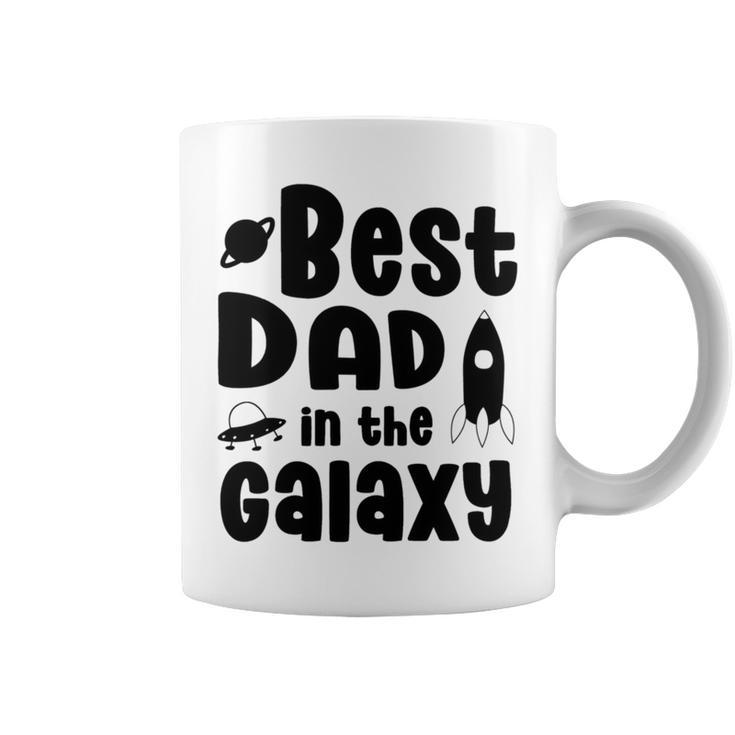 Best Dad In The Galaxy Fathers Day Gift Fathers Gift Dads Gift Coffee Mug