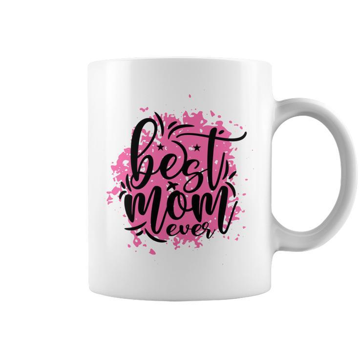 Best Mom Ever Coffee Mug