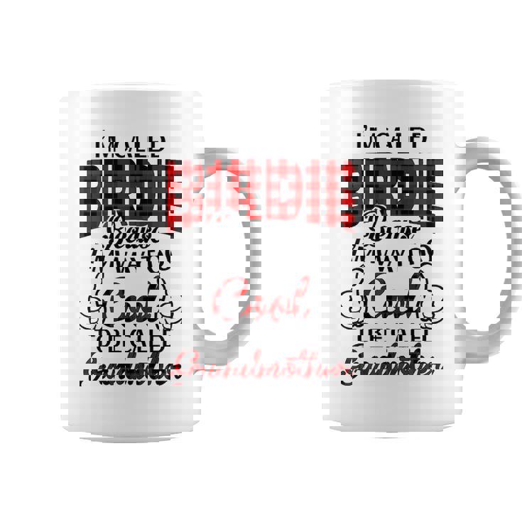 Birdie Grandma Gift   Im Called Birdie Because Im Too Cool To Be Called Grandmother Coffee Mug