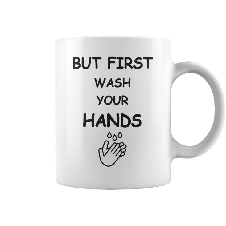 But First Wash Your Hands Funny Baby Gift Funny Pregnancy Gift Funny Baby Shower Gift Coffee Mug