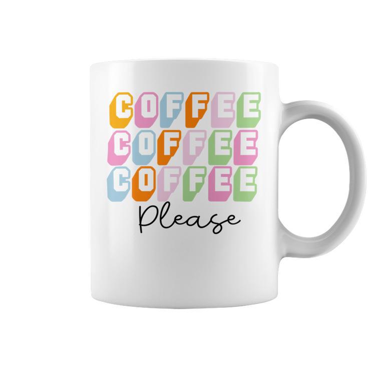 Coffee Please Coffee Lover Tee Gift For Coffee Lover Caffeine Addict Coffee Mug