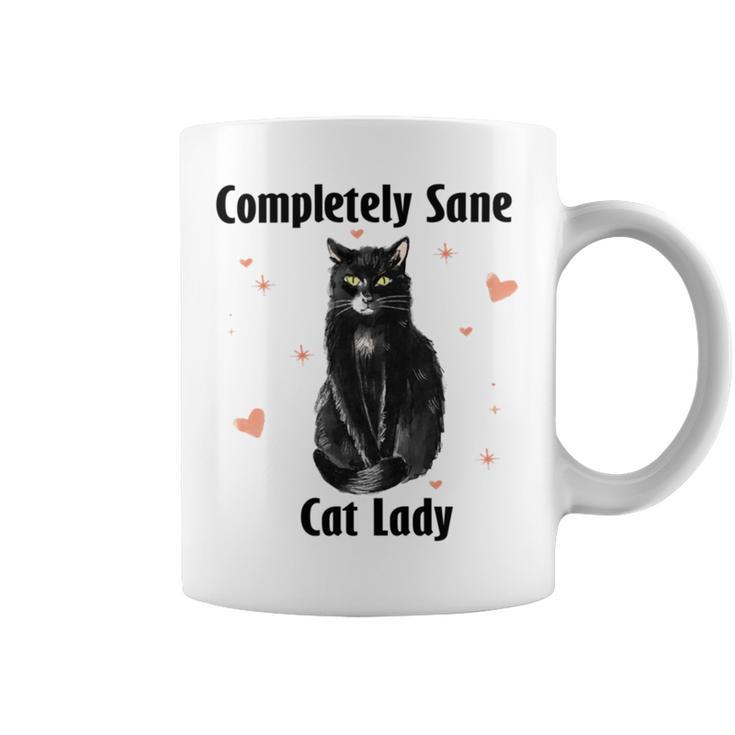 Completely Sane Cat Lady Cat Lover Cute Kitty Coffee Mug