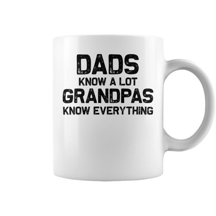 Dads Know A Lot Grandpas Know Everything Coffee Mug