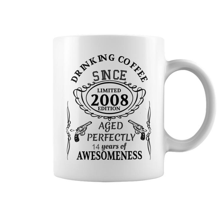 Drinking Coffee Since 2008  Aged Perfectly 14 Years Of Awesomenss Coffee Mug
