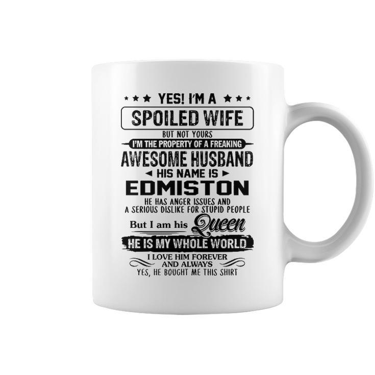 Edmiston Name Gift   Spoiled Wife Of Edmiston Coffee Mug