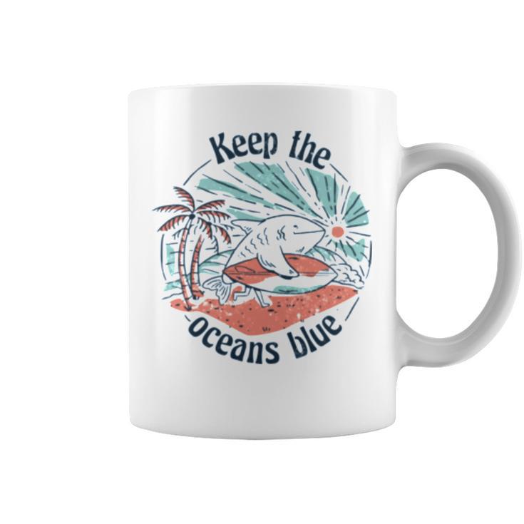 Environmentalist Keep The Oceans Blue Coffee Mug