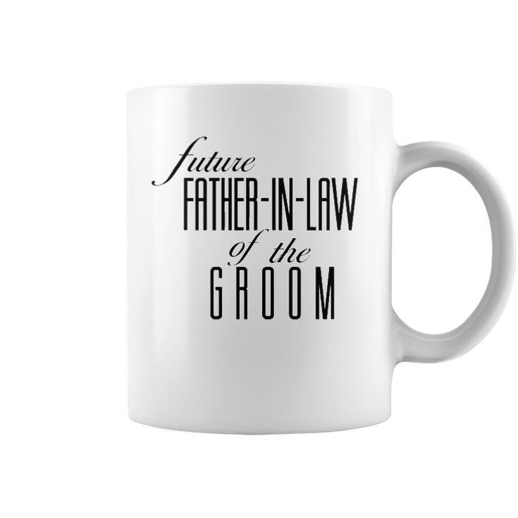Father Of The Groom Future In Law Coffee Mug