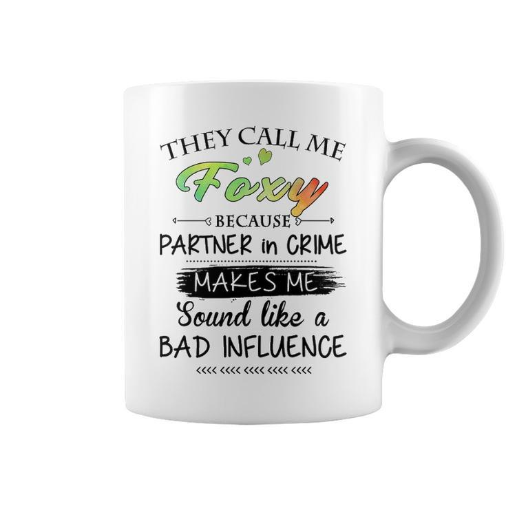 Foxy Grandma Gift   They Call Me Foxy Because Partner In Crime Coffee Mug