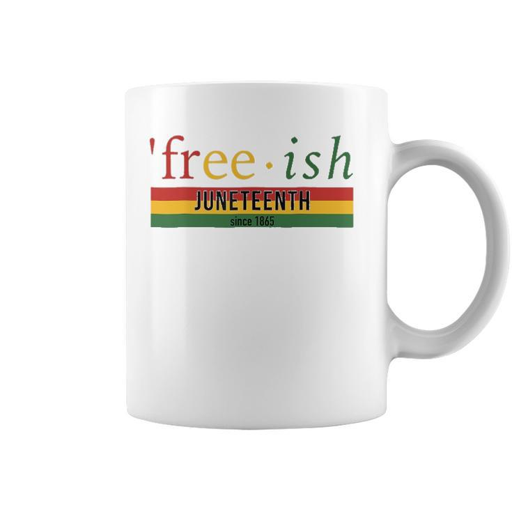 Free-Ish Since 1865 Juneteenth Black Freedom 1865 Black Pride Coffee Mug