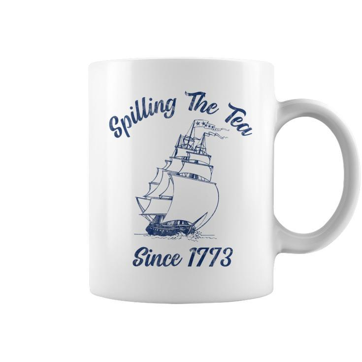 Fun 4Th Of July Spilling The Tea Since 1773 History Teacher  Coffee Mug