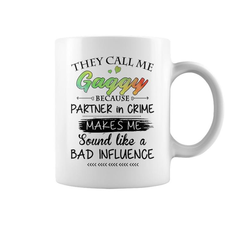 Gaggy Grandma Gift   They Call Me Gaggy Because Partner In Crime Coffee Mug