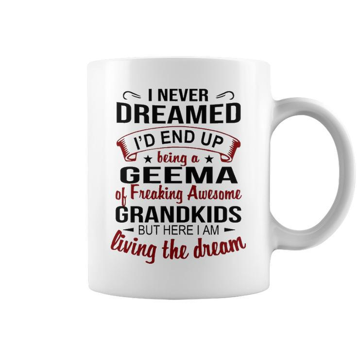 Geema Grandma Gift   Geema Of Freaking Awesome Grandkids Coffee Mug