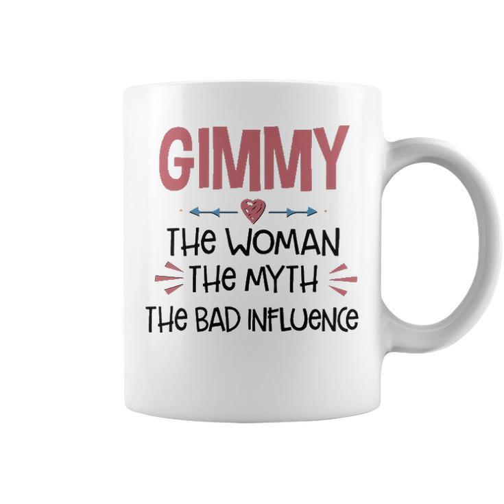 Gimmy Grandma Gift   Gimmy The Woman The Myth The Bad Influence Coffee Mug