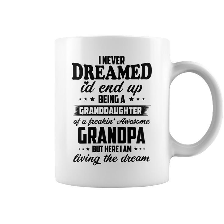 Granddaughter Of A Freakin Awesome Grandpa Coffee Mug