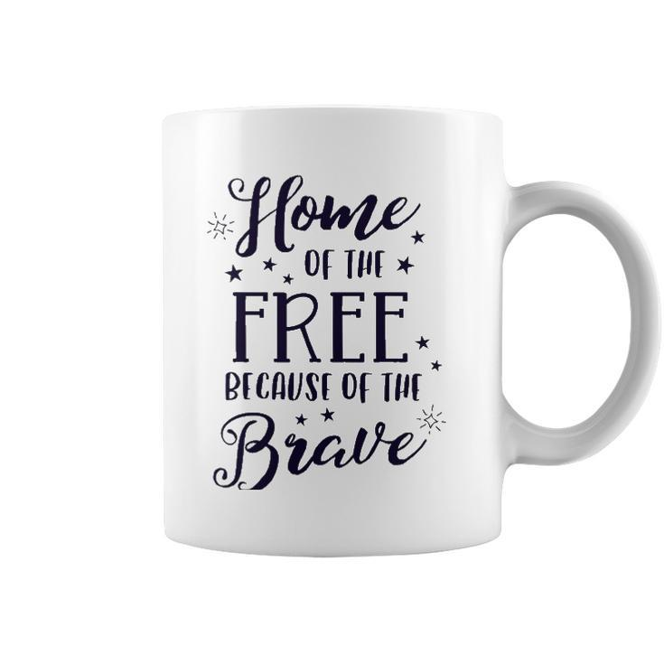 Home Of The Free Because Of The Brave 4Th Of July Patriotic Coffee Mug