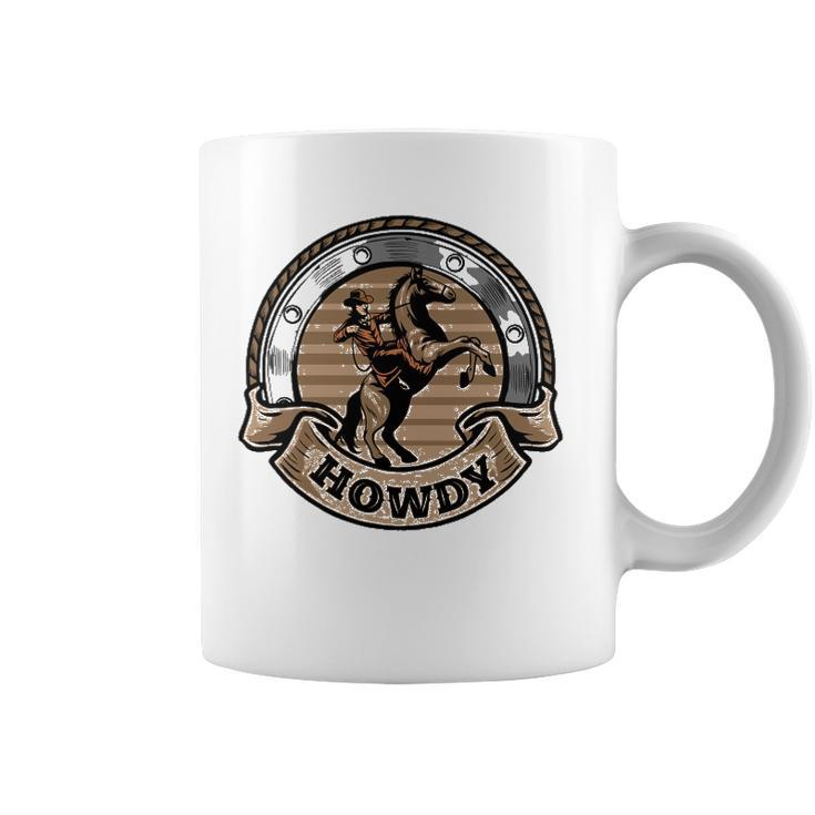 Howdy Western Cowboy Country Texan Farmer Rodeo Cowboy Coffee Mug