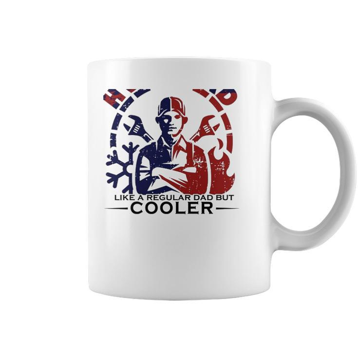 Hvac Dad Like A Regular Dad But Cooler Crossed Wrench Fathers Day Gift Coffee Mug