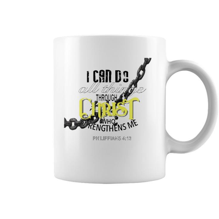 I Can Do All Things Through Christ Philippians 413 Bible Coffee Mug
