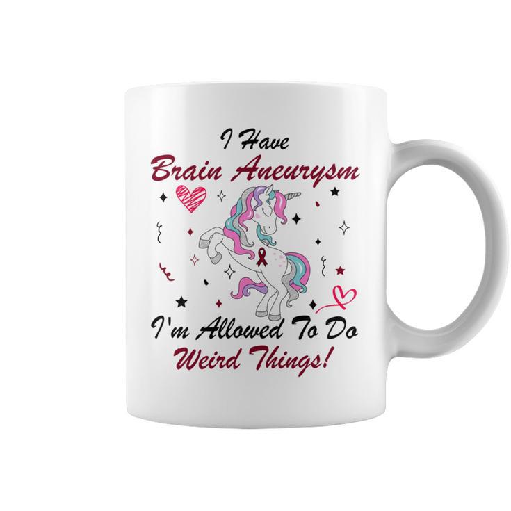 I Have Brain Aneurysm Im Allowed To Do Weird Things  Unicorn Burgundy Ribbon  Brain Aneurysm  Bpd Brain Aneurysm Coffee Mug