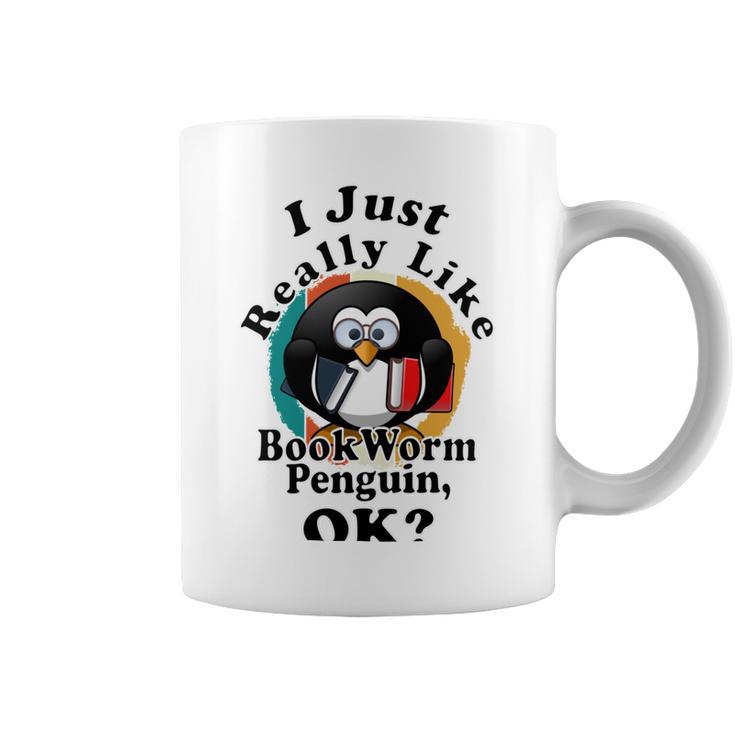 I Really Like Book Worm Penguin Ok Coffee Mug