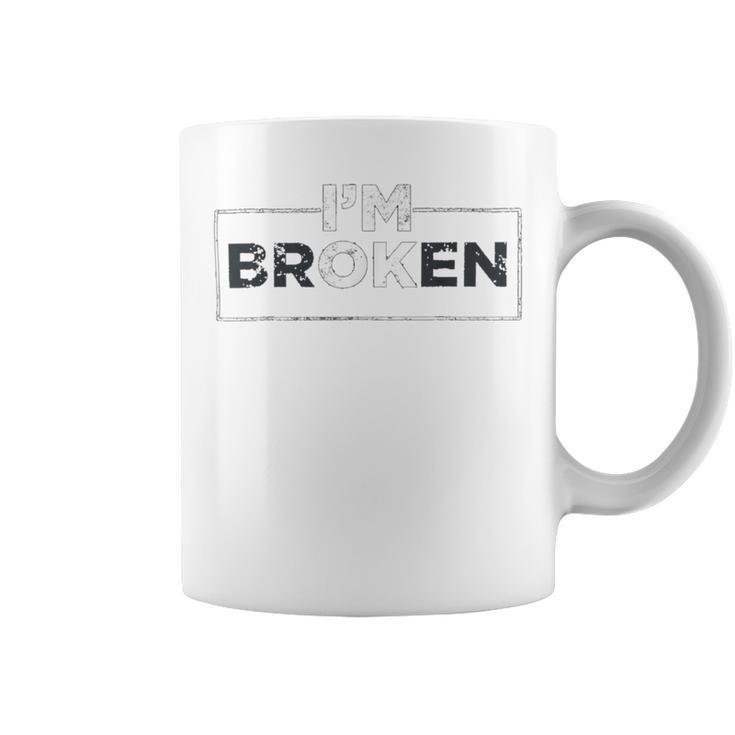 Im Ok Broken   247 Trending Shirt Coffee Mug