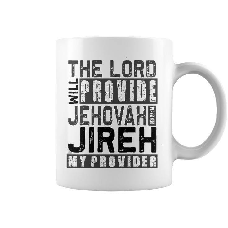 Jehovah Jireh My Provider - Jehovah Jireh Provides Christian Coffee Mug