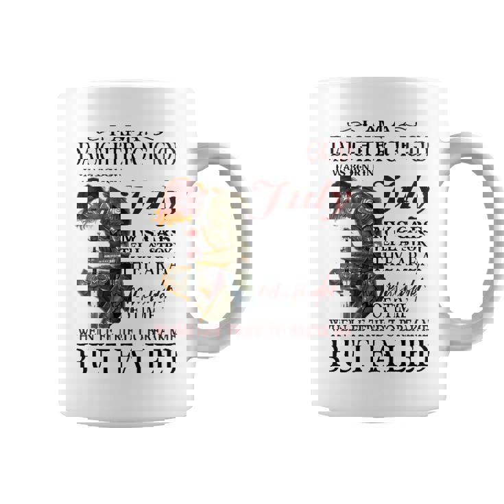 July Girl Gift   July Girl I Am A Daughter Of God Coffee Mug