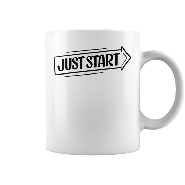 Just Start  98 Trending Shirt Coffee Mug