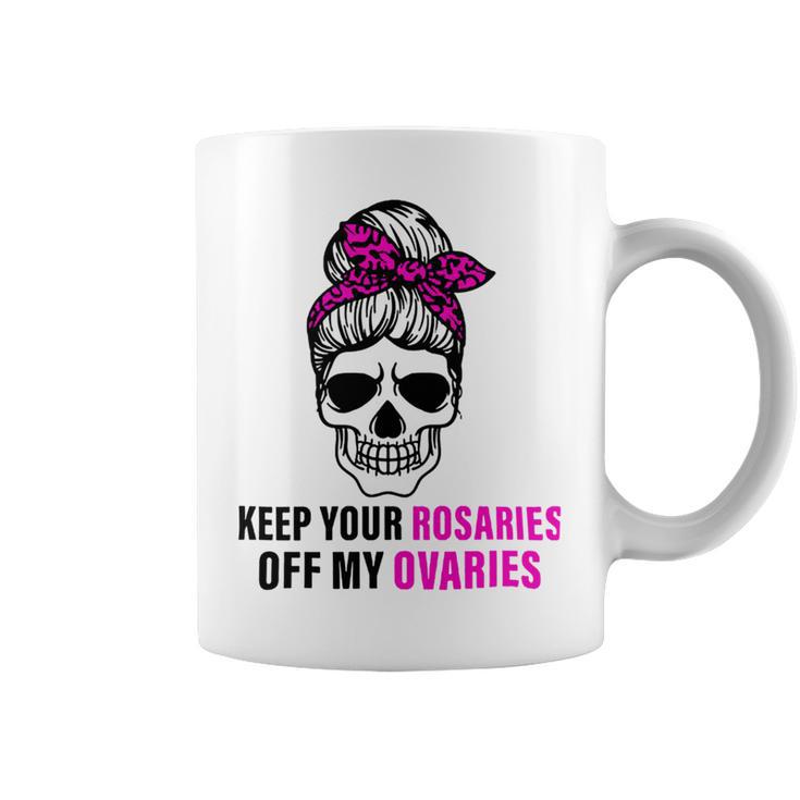 Keep Your Rosaries Off My Ovaries  Feminist Skull Coffee Mug