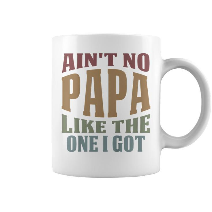 Kids Funny Aint No Papa Like The One I Got Sarcastic Saying  Coffee Mug