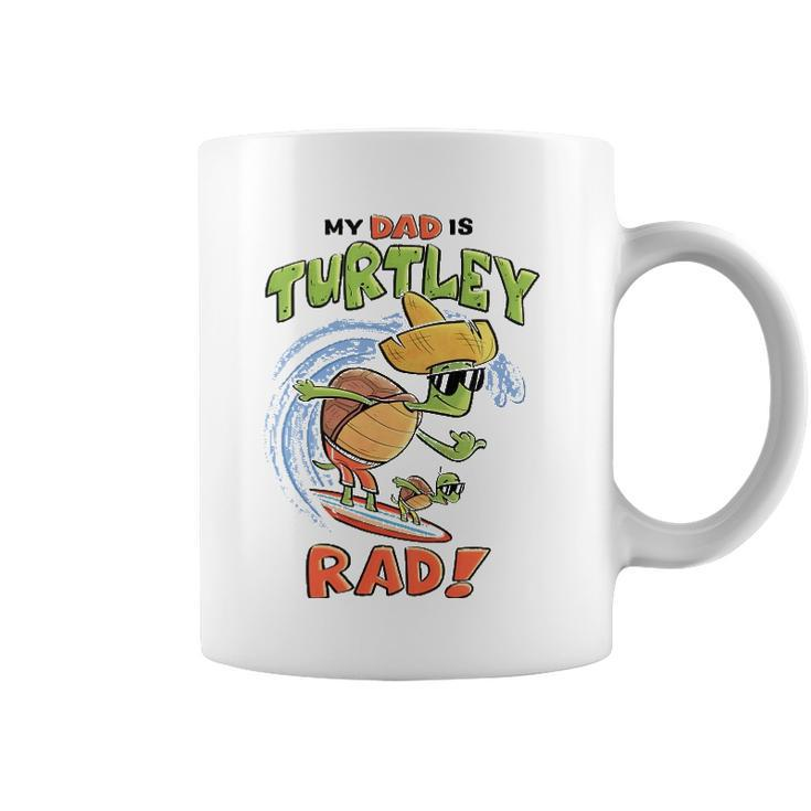 Kids My Dad Is Turtley Rad Cute Kids  For Dad Turtles Surf Coffee Mug