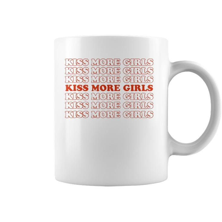 Kiss More Girls - Lesbian Bisexual Lgbtq Pride Month 2022  Coffee Mug
