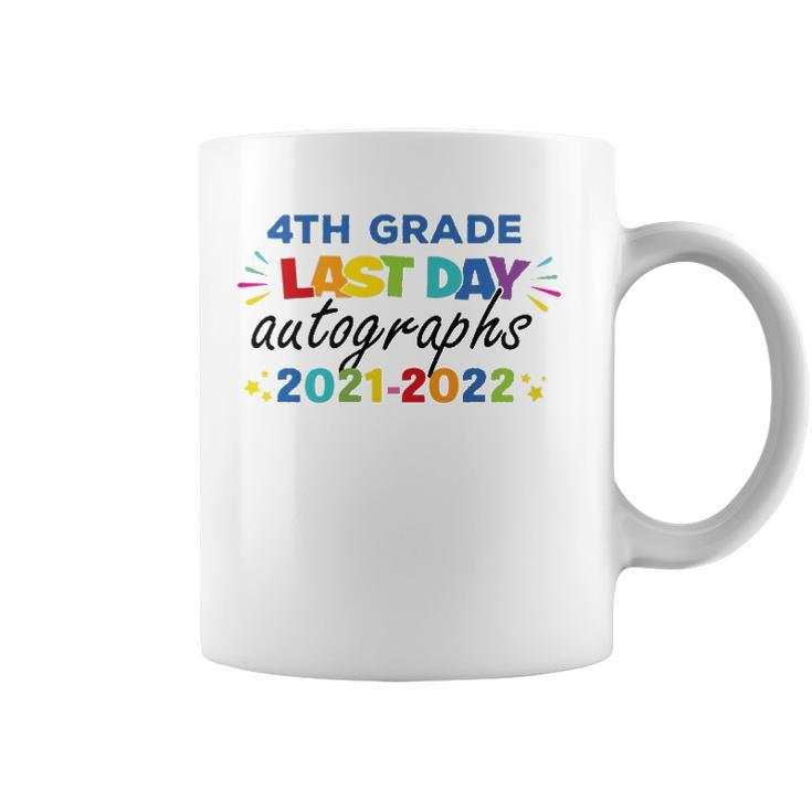 Last Day Autographs For 4Th Grade Kids And Teachers 2022 Last Day Of School Coffee Mug