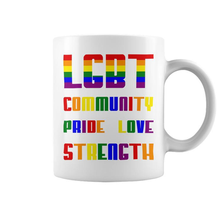 Lgbt Pride Month  Lgbt History Month Slogan Shirt Lgbt Community Pride Love Strength Coffee Mug
